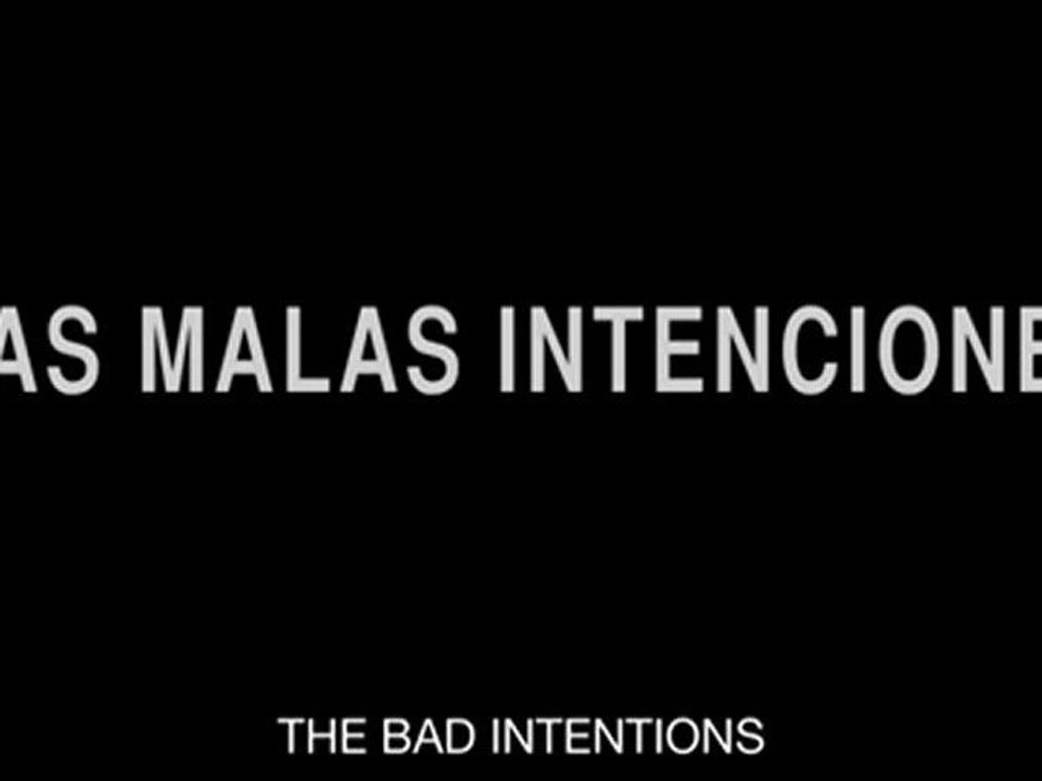 Las malas intenciones