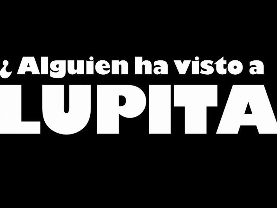 ¿Alguien ha visto a Lupita?