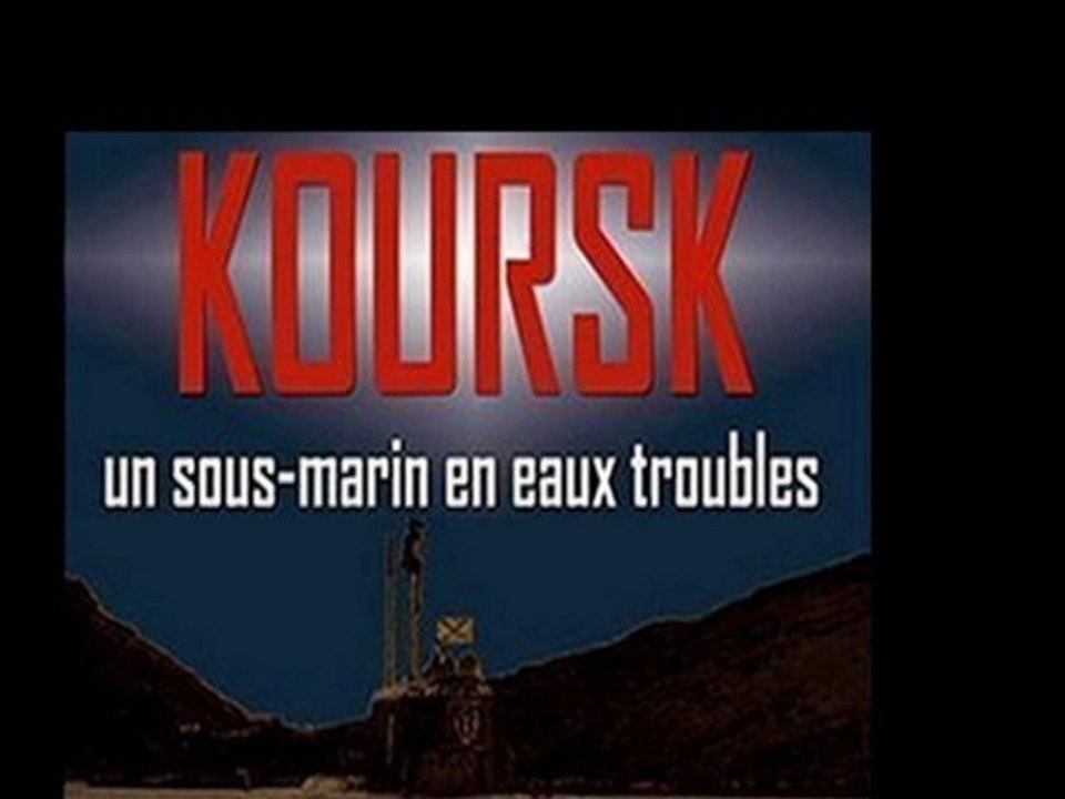 Le Koursk, le chant des sous mariniers