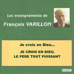 Symbole des apôtres JE CROIS EN DIEU LE PèRE 2 François Varillon