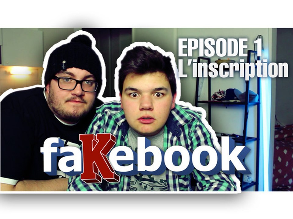 L'inscription - FaKeBook [S01E01]