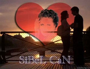 Sibel CAN  "CANIM SENİ İSTİYOR "