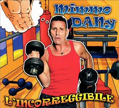 Mimmo Dany - ' A vesta ncapo - CD 2012 - L'incorreggibile