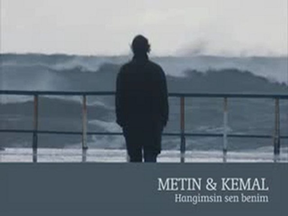 metin _ kemal kahraman - hangimsin sen benim
