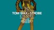Tom Wax & Strobe - Crushed (Strobe Remix) [Great Stuff]