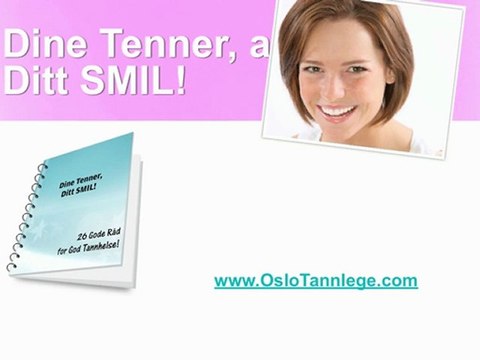 Tannlege Oslo Dine Tenner, Ditt SMIL!
