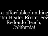 A-Affordable Plumbing, Redondo Beach, Plumbers Redondo Beach CA,  Redondo Beach CA Plumbers,