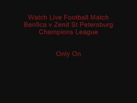 Benfica vs Zenit St Petersburg Live stream 6th March 2012