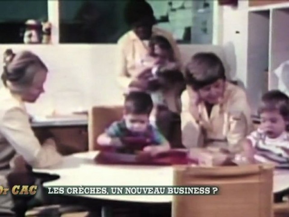 Dr CAC - Les crèches, un nouveau business ?