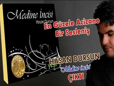 Hasan Dursun - Medine İncisi