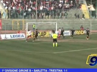 1^ Divisione Girone B | Barletta-Triestina 1-1