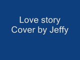 Love story Cover by Jeffy