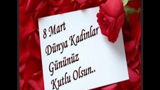 8 MART DÜNYA KADINLAR GÜNÜ İÇİN YAPTIĞIMIZ ÖZEL KLİBİMİZ...  (G.K.M.)