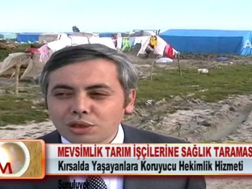 MEVSİMLİK TARIM İŞÇİLERİNE SAĞLIK TARAMASI 08.03.2012
