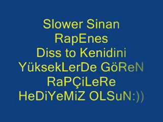 Slower Sinan RaPeNeS Diss to Kendini Yüksekte Gören Rapçiler 2012