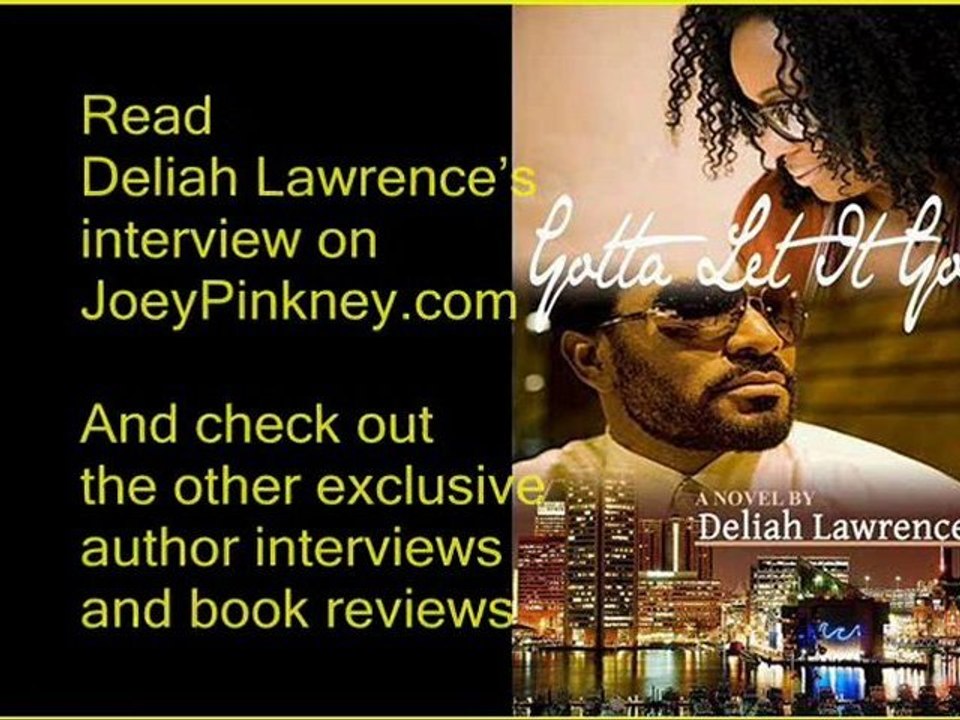 JoeyPinkney.com Presents Deliah Lawrence (Gotta Let It Go)
