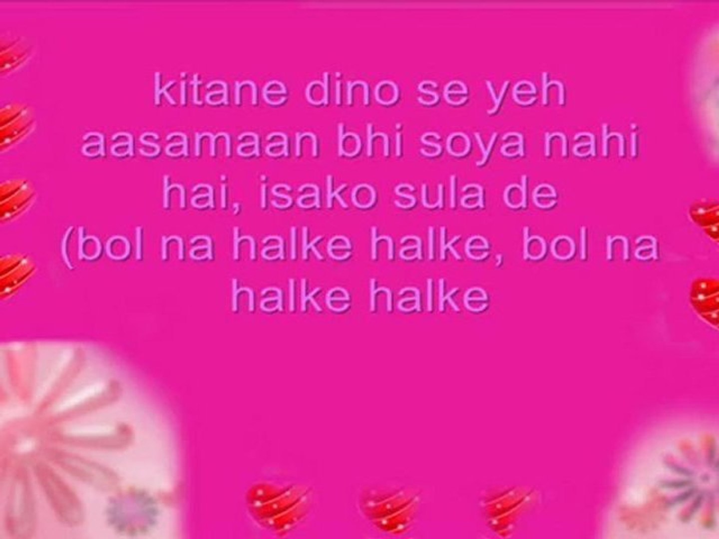 Bol na halke halke with lyrics - video Dailymotion