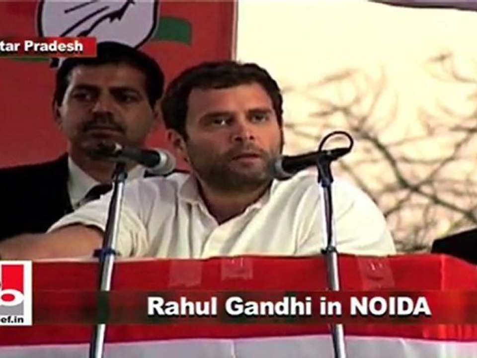 Rahul Gandhi in Noida: BSP, SP do not respect people