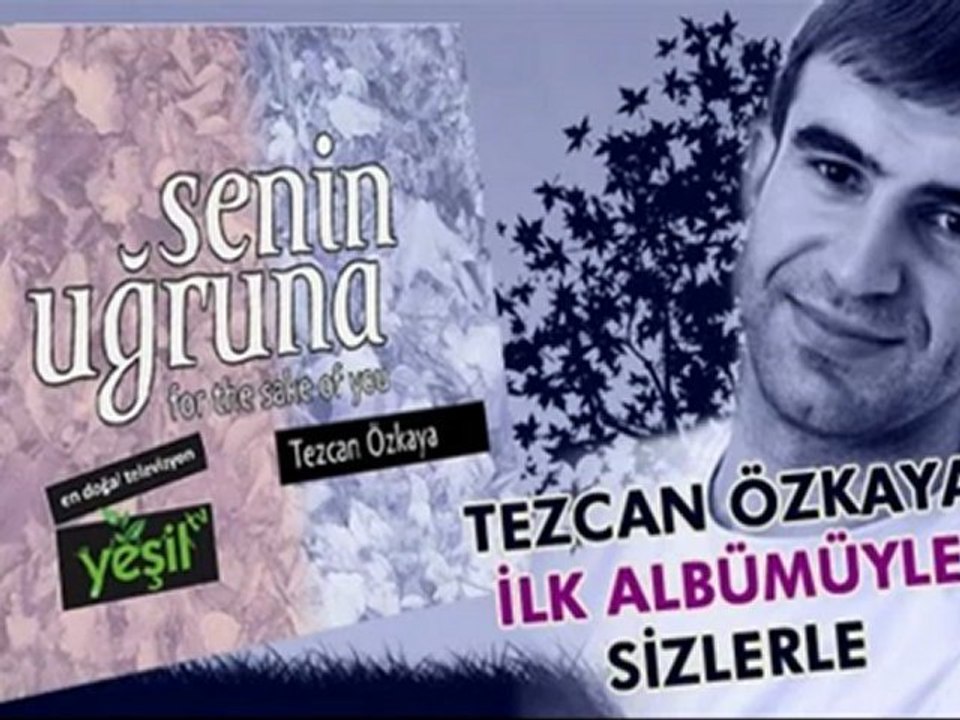 TEZCAN ÖZKAYA "AY YÜZLÜM" YENİ (2012)