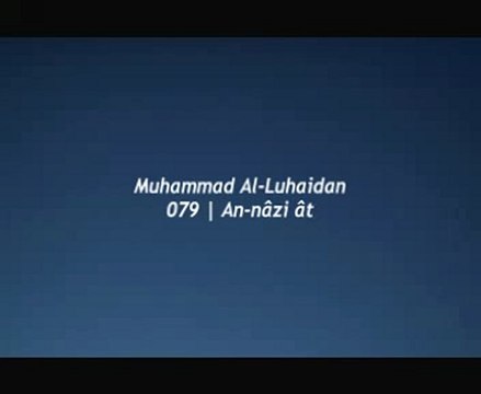 coran Sourate 79 Al-Luhaidan