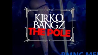 Kirko Bangz - The Pole (Clean Version) (New 2012)
