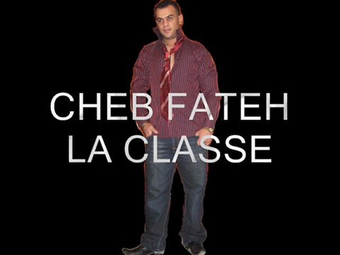 CHEB FATEH LA CLASSE + BILAL SGHIR (( 2 ))