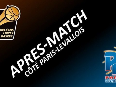 Après-Match - 21ème Journée - Orléans/Paris-Levallois - Côté Paris