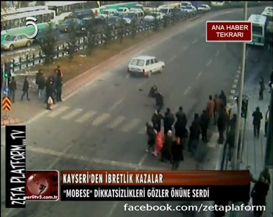 MOBESE KAYSERİ TRAFİK KAZALARI tv5::::Zeta platform::::