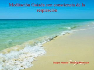 Meditación guiada con consciencia de la respiración.