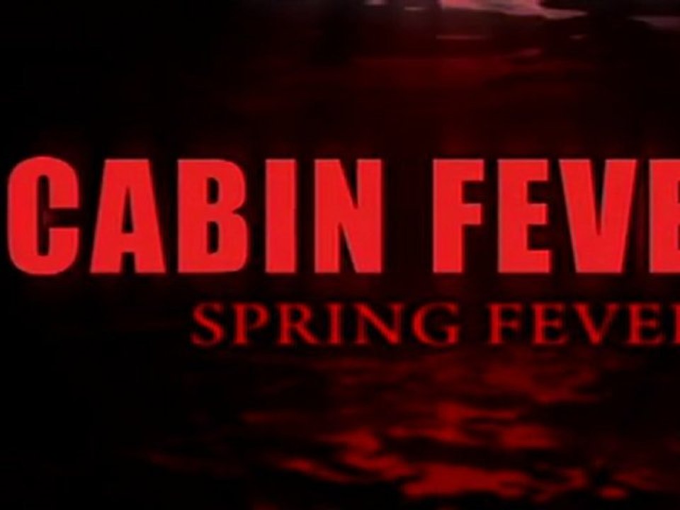 2009 - Cabin Fever 2, Spring Fever - Ti West