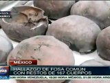 Hallazgo de fosa común con restos de 167 cuerpos: México