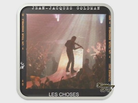inédit: J.-J Goldman LES CHOSES version légèrement différente tournée 2002