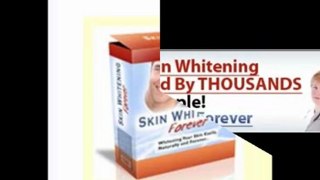 Skin Whitening Forever--[Natural Skin Bleaching]