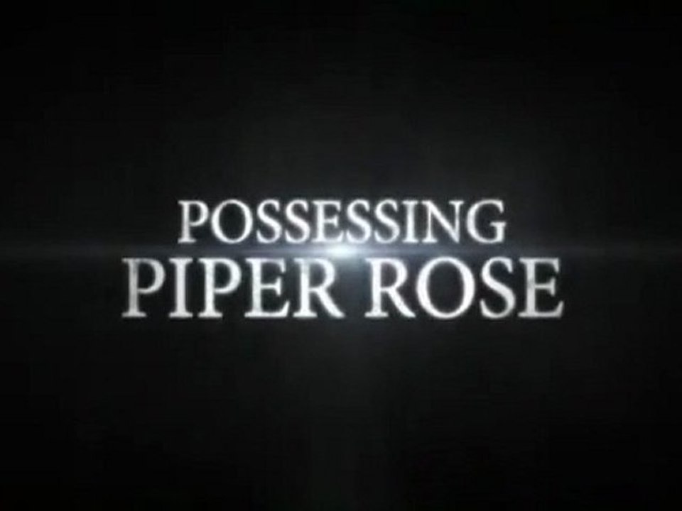 Possessing Piper Rose - Trailer