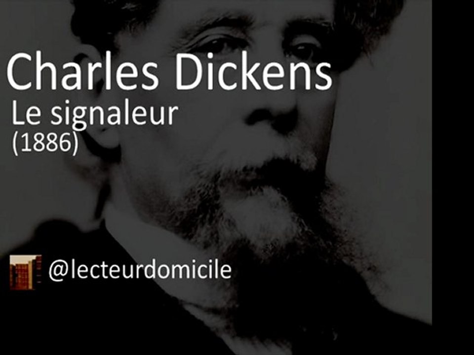 Charles Dickens - Le signaleur