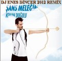 Kenan Doğulu - Şans Melegim - DJ ENES DİNÇER 2012 REMİX