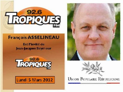 François ASSELINEAU invité de J.J. SEYMOUR sur TROPIQUE FM le 5 mars 2012
