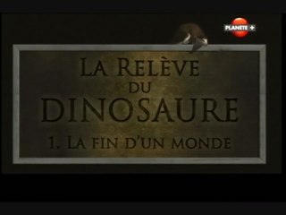 La relève du dinosaure (La fin d'un monde)