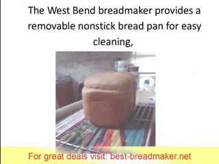Order a West Bend Hi-Rise Breadmaker And Save Big