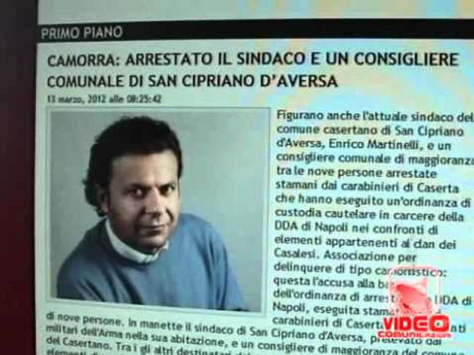 San Cipriano (CE) - Camorra, politica e "pizzini" arrestato il sindaco Enrico Martinelli (13.03.12)