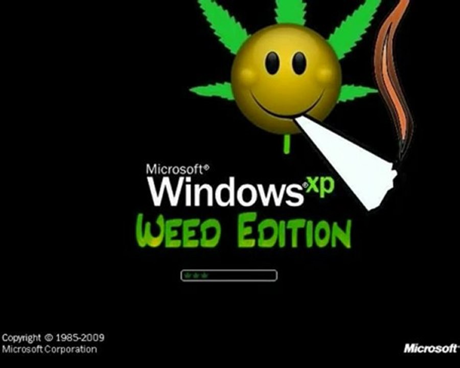 Windows Weed Edition Startup