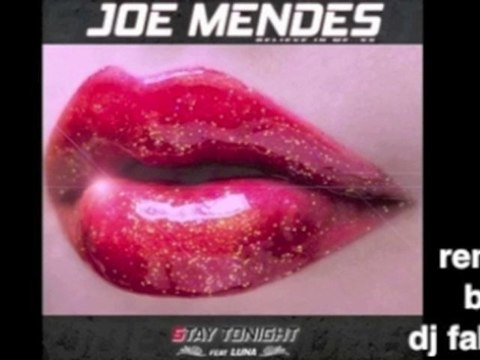 STAY TONIGHT JOE MENDES FEAT LUNA REMIX BY JAY FAB'S ( DJ FABOUN )