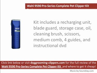 Wahl 9590 Pro-Series Complete Pet Clippers Review