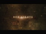 Red Lights - Teaser Trailer