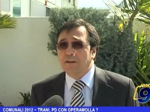 Trani | Comunali 2012 , PD con Operamolla