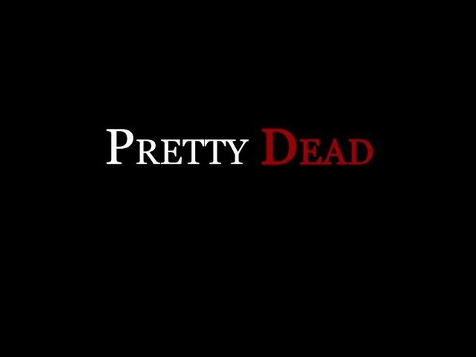 Pretty Dead trailer