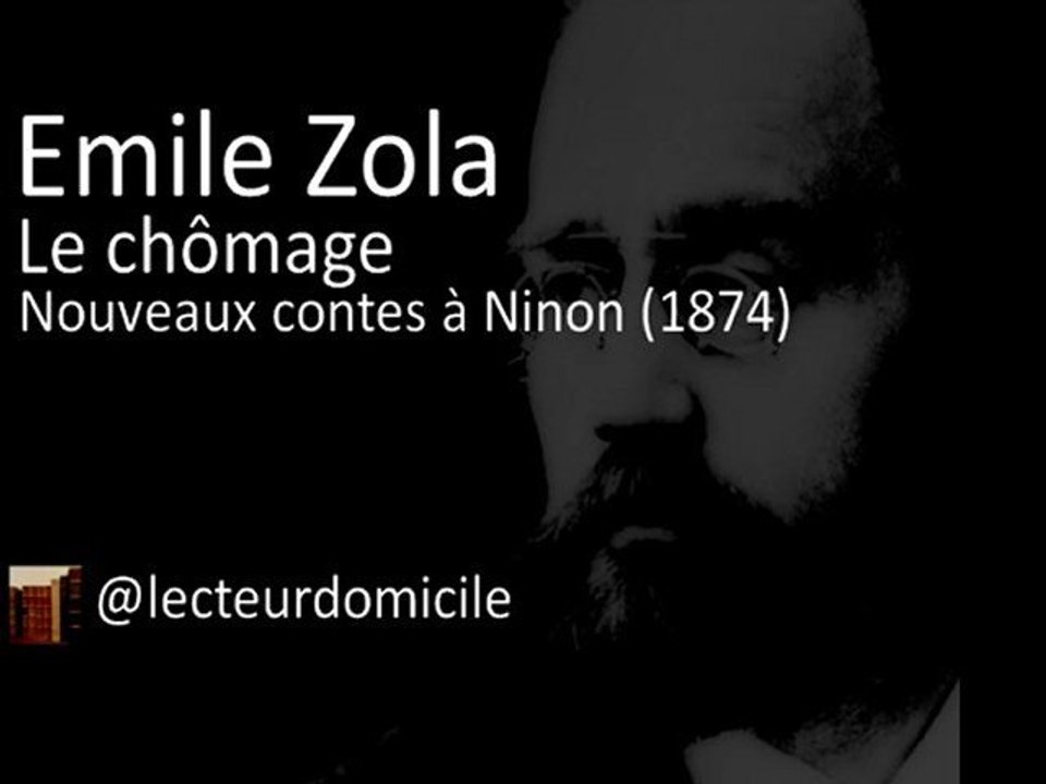 Emile Zola - Le chômage - Nouveaux contes à Ninon
