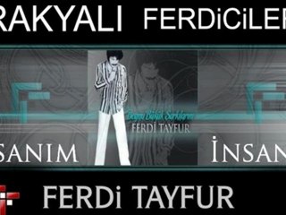 Ferdi Tayfur & İnsanım İnsan ...