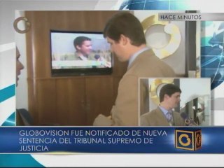 TSJ notificó a Globovisión sobre improcedencia de medida de suspensión de efectos solicitada por el canal