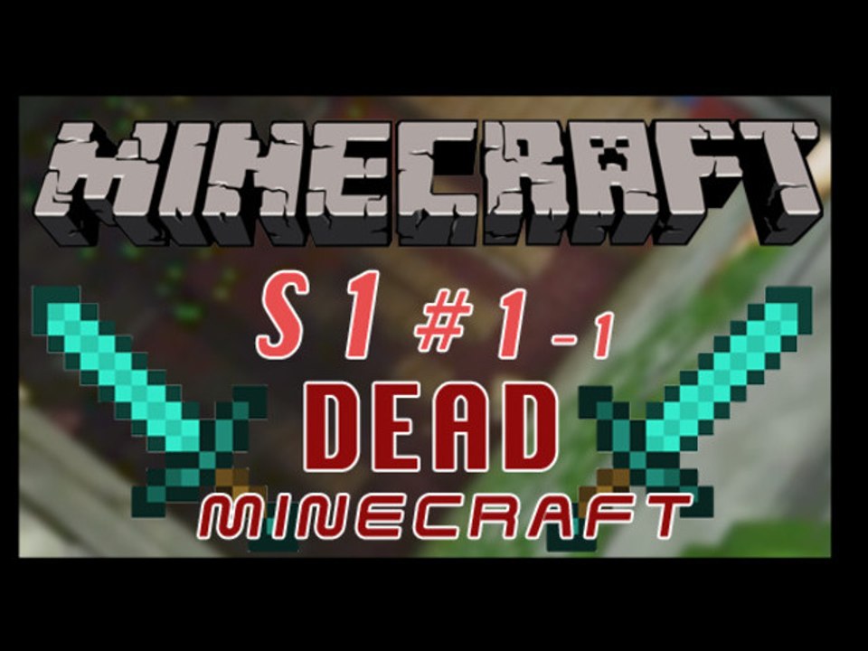Dead Minecraft - Saison 1 - Episode 1 1/2